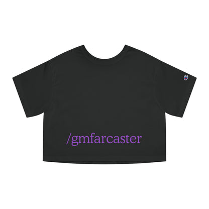 /gmfarcaster buh bye Champion Women's Heritage Cropped T-Shirt